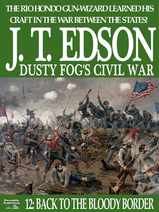 Title details for Dusty Fog's Civil War 12 by J.T. Edson - Available